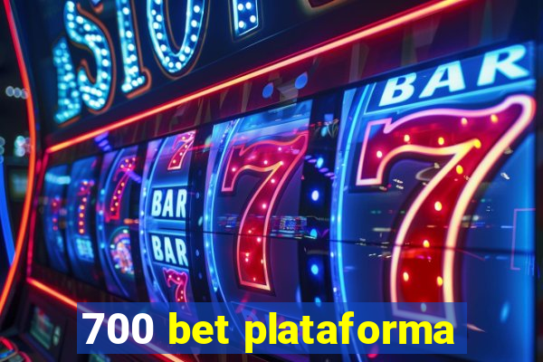 700 bet plataforma